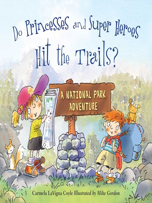Title details for Do Princesses and Super Heroes Hit the Trails? by Carmela LaVigna Coyle - Available